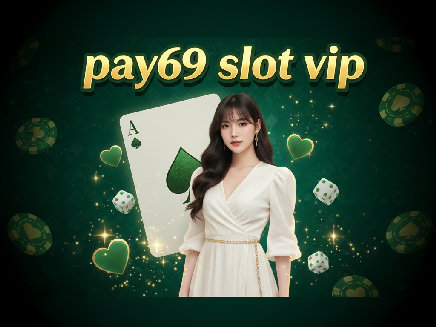 pay69 slot vip สล็อต