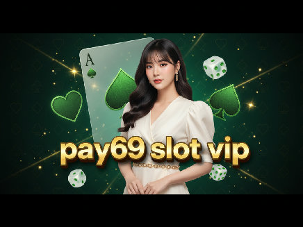 pay69 slot vip