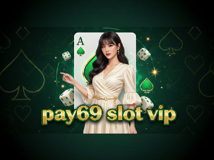 pay69 slot vip slot
